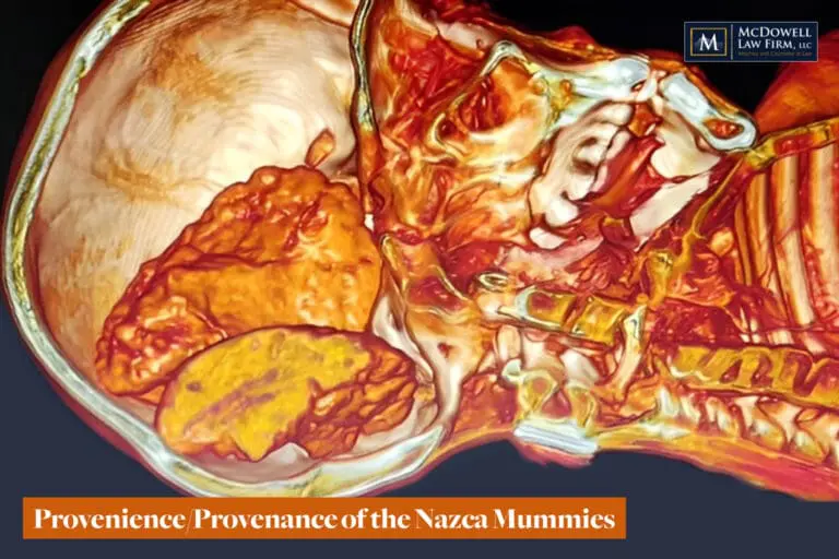 Provenience Provenance of the Nazca Mummies - McDowell Law Firm Nazca Mummies