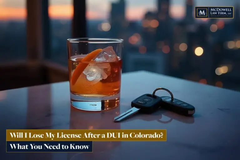 Will I Lose My License After a DUI in Colorado