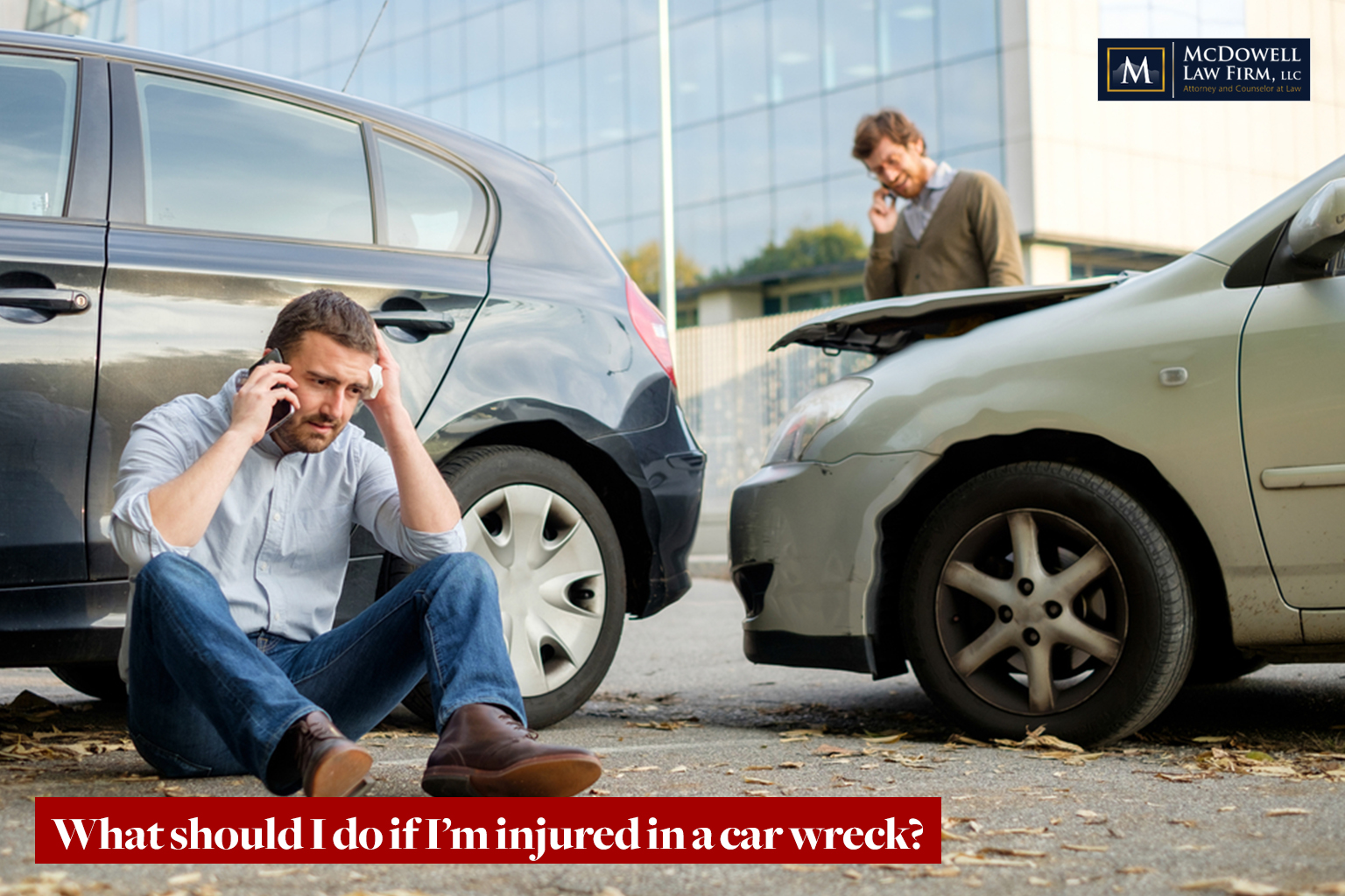 What should I do if I’m injured in a car wreck