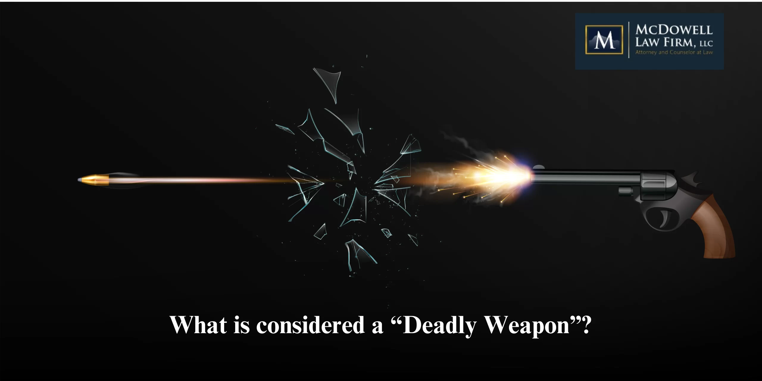 what is considered a deadly weapon