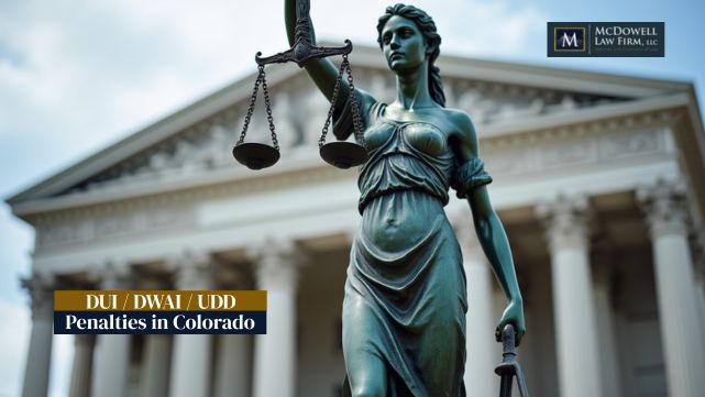 dui dwai udd Penalties in Colorado